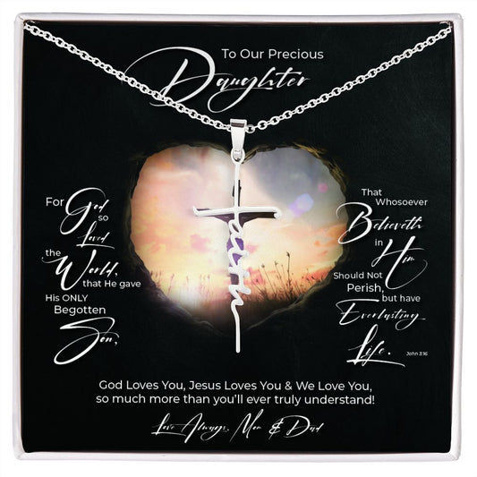 To Our Precious Daughter - John 3.16 - Faith Cross Necklace