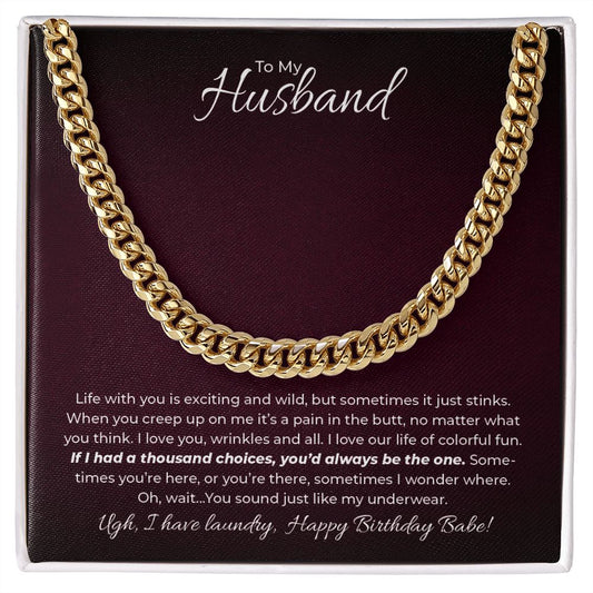 To My Husband - You'll Always Be the One - Happy Birthday Funny - Cuban Link Chain