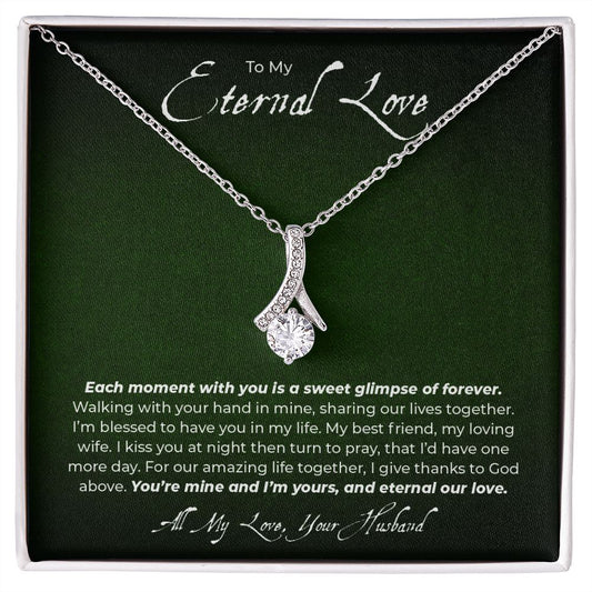 To My Wife, My Eternal Love - Glimpse of Forever - Alluring Beauty Necklace