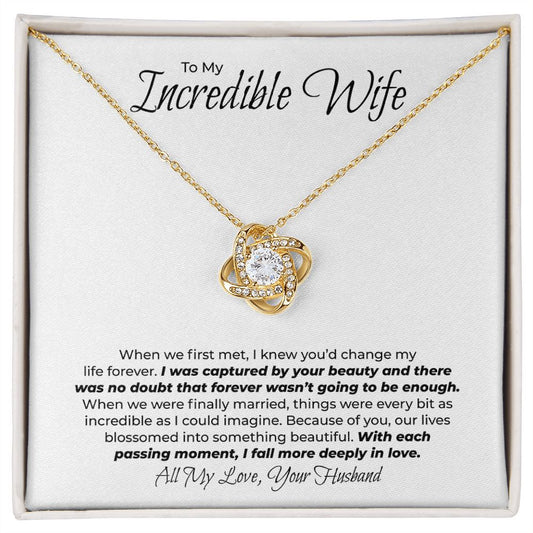 To My Incredible Wife - When We First Met - Love Knot Necklace