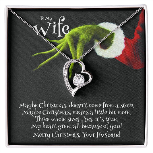 To My Wife - My Heart Grew - Grinch - Maybe Christmas - Forever Love Necklace